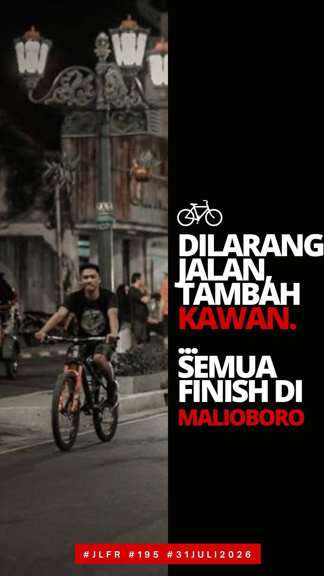 #JLFR Juli 2026 - Semua Finishi di Malioboro - Dilarang Jalan, Tambah Kawan