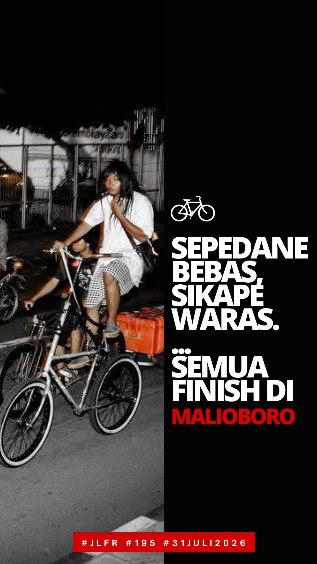 #JLFR Juli 2026 - Semua Finishi di Malioboro - Sepedane Bebas, sikape waras