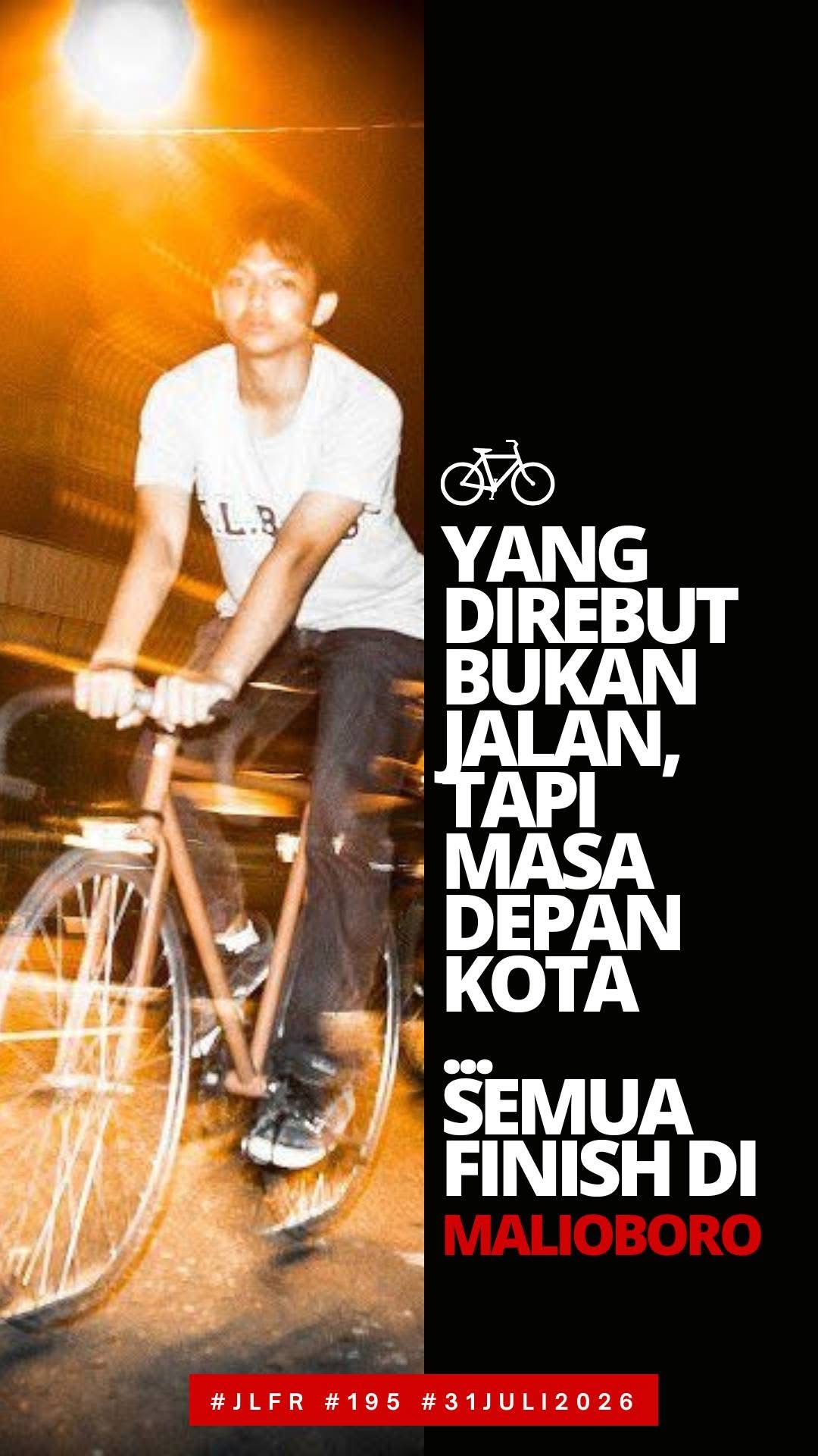 #JLFR Juli 2026 - Semua Finishi di Malioboro - Yang direbut bukan jalan, tapi masa depan kota