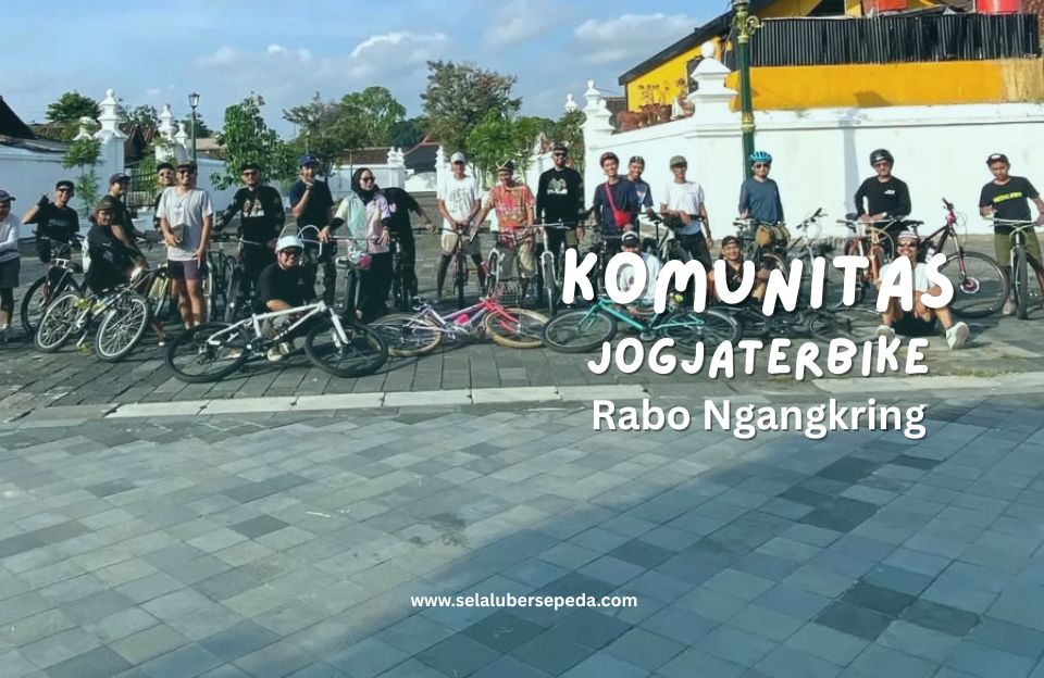 Selalu Bersepeda - Komunitas Sepeda Jogja - Jogjaterbike
